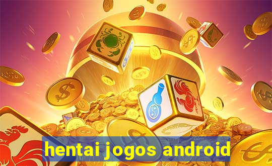 hentai jogos android